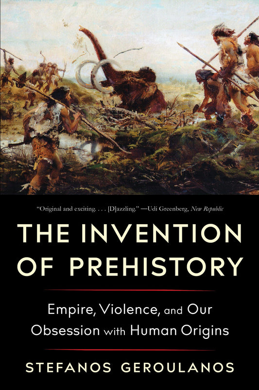 The Invention of Prehistory book cover