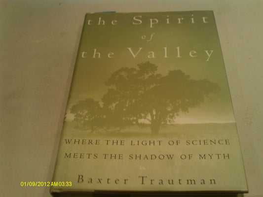 Spirit of the Valley: Where the Light of Science Meets the Shadow of Myth