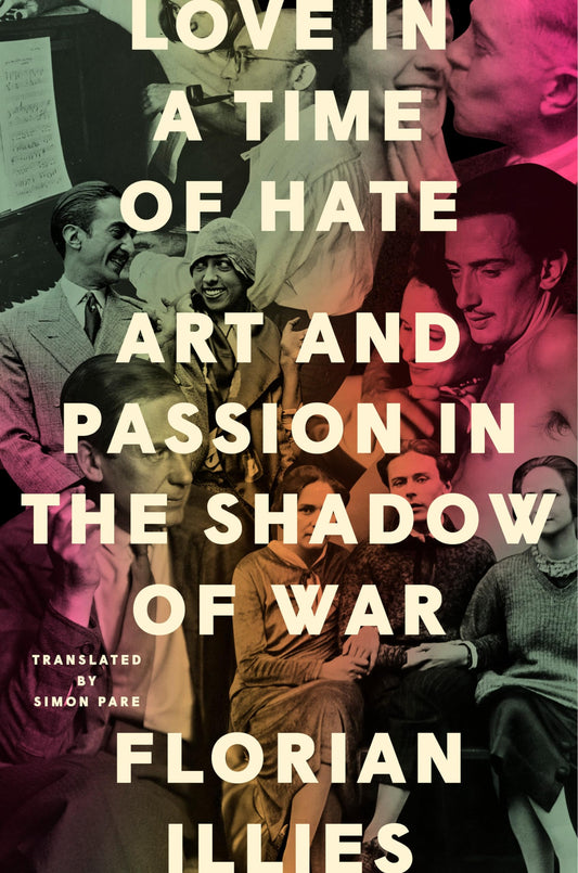 Love in a Time of Hate: Art and Passion in the Shadow of War book cover