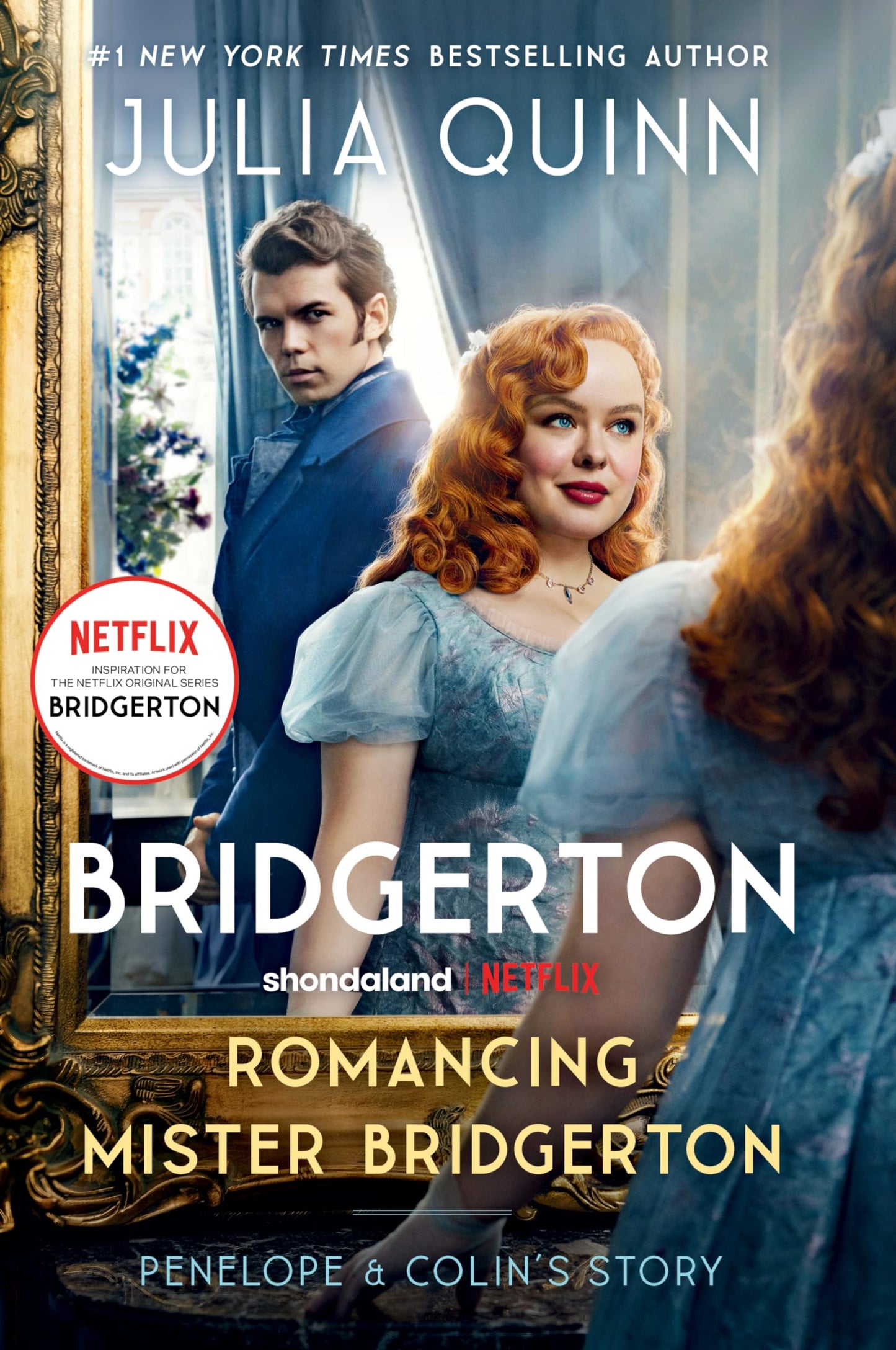 Romancing Mister Bridgerton [Tv Tie-In]: Penelope & Colin's Story, the Inspiration for Bridgerton Season Three book cover