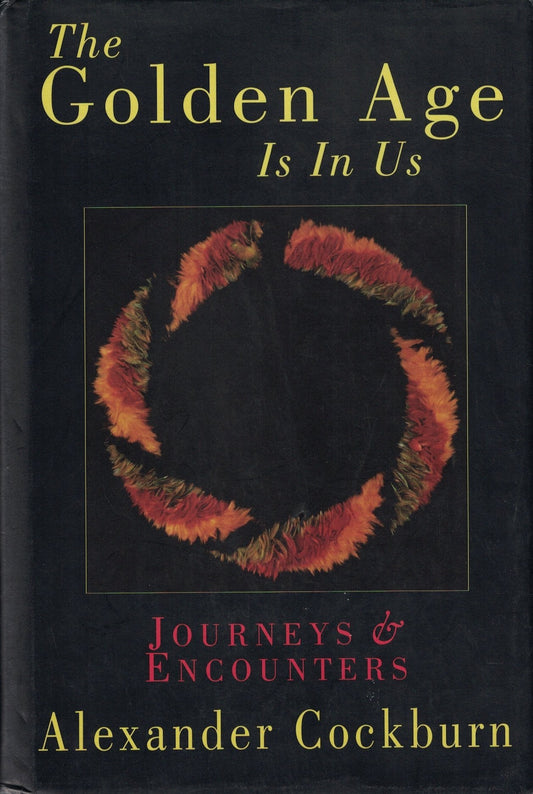 Golden Age Is in Us: Journeys & Encounters 1987-1994