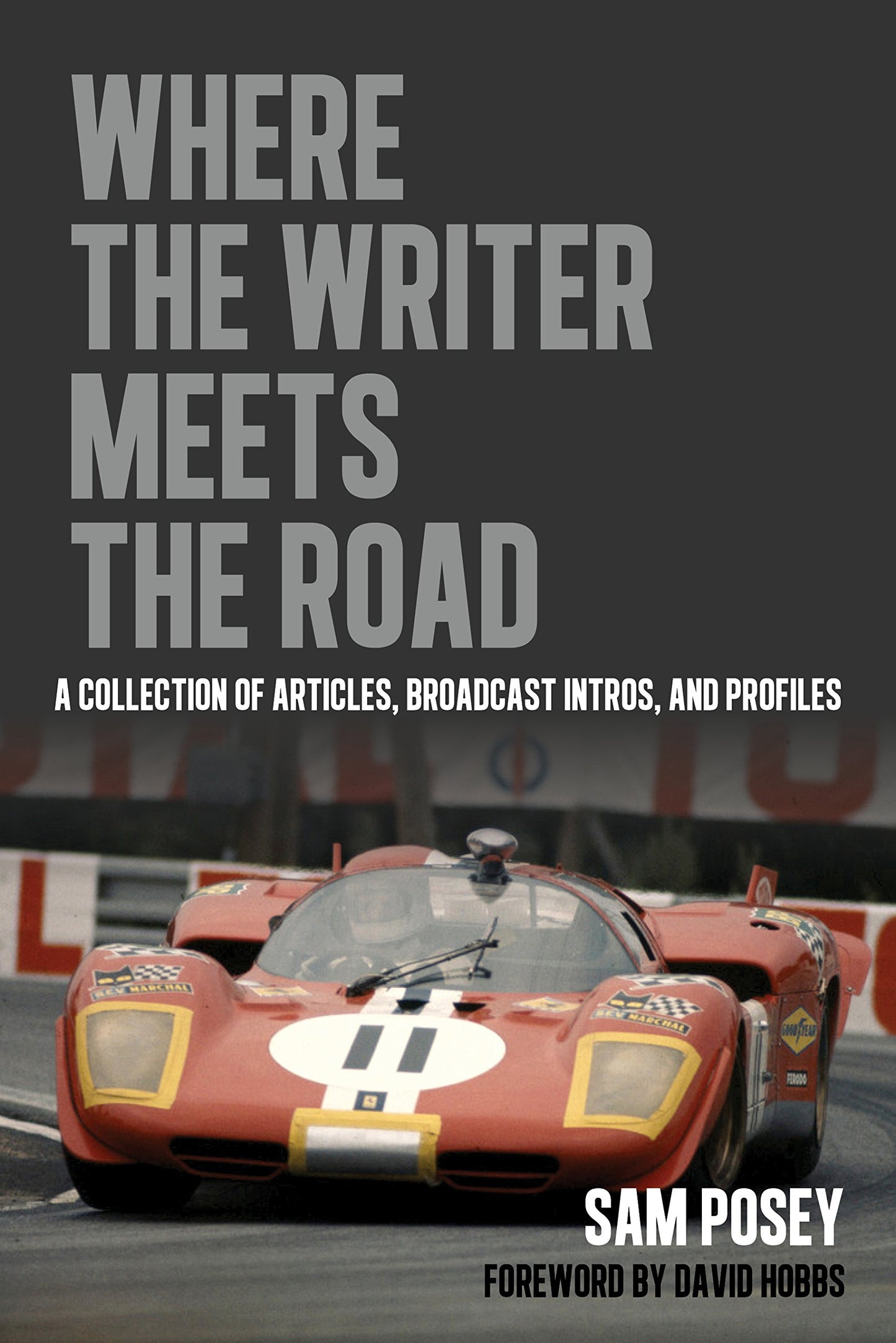 Where the Writer Meets the Road: A Collection of Articles, Broadcast Intros, and Profiles