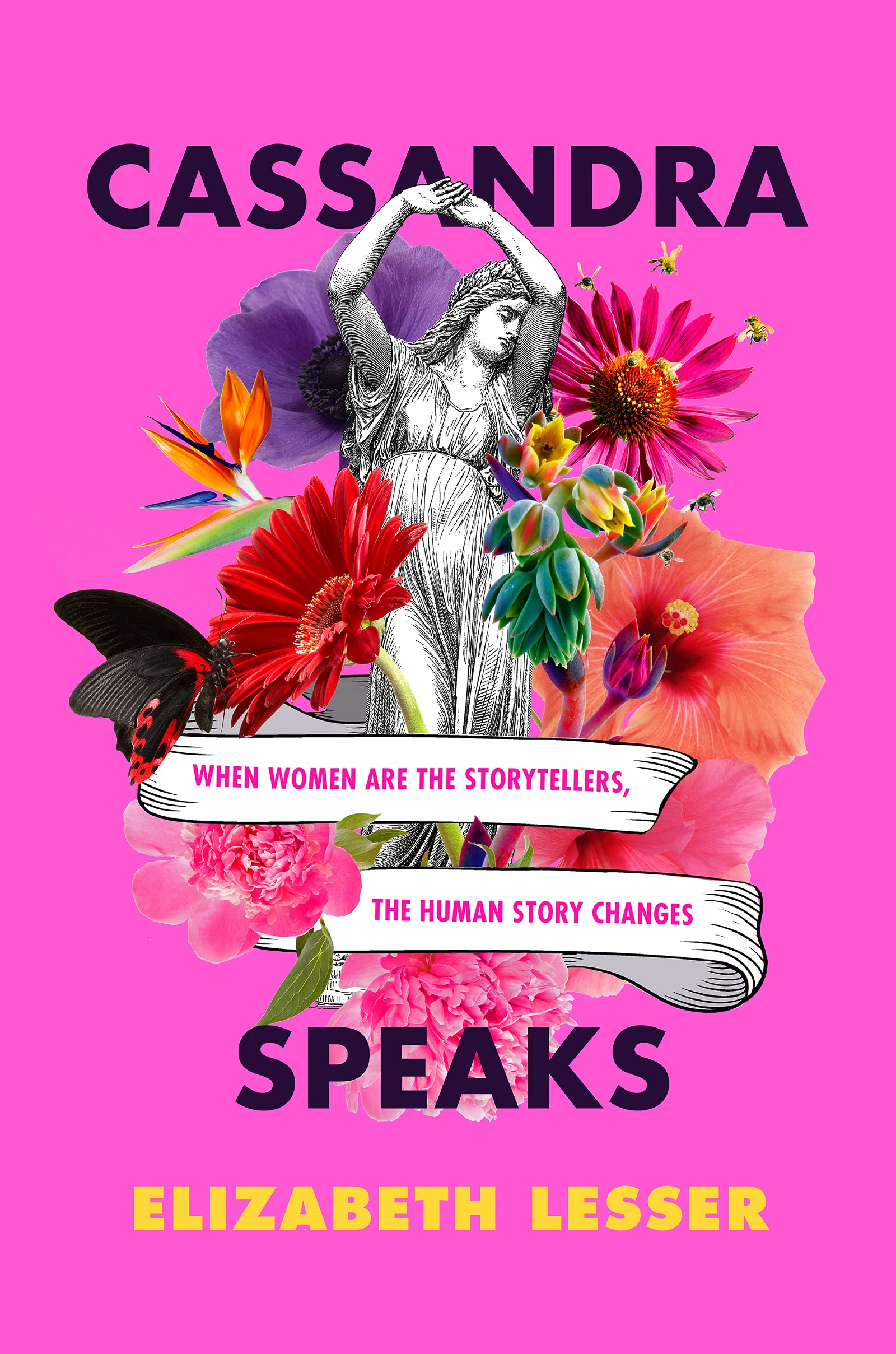 Cassandra Speaks: When Women Are the Storytellers, the Human Story Changes book cover