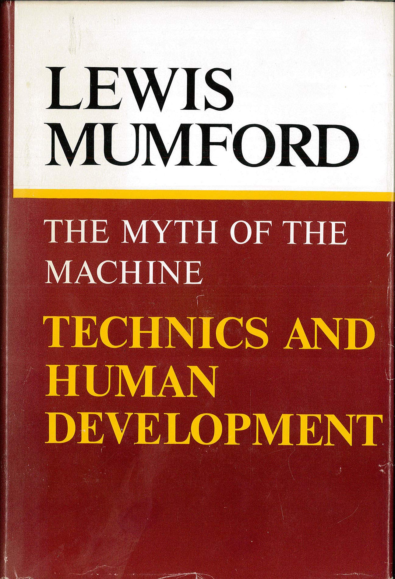 The Myth of the Machine: Technics and Human Development book cover