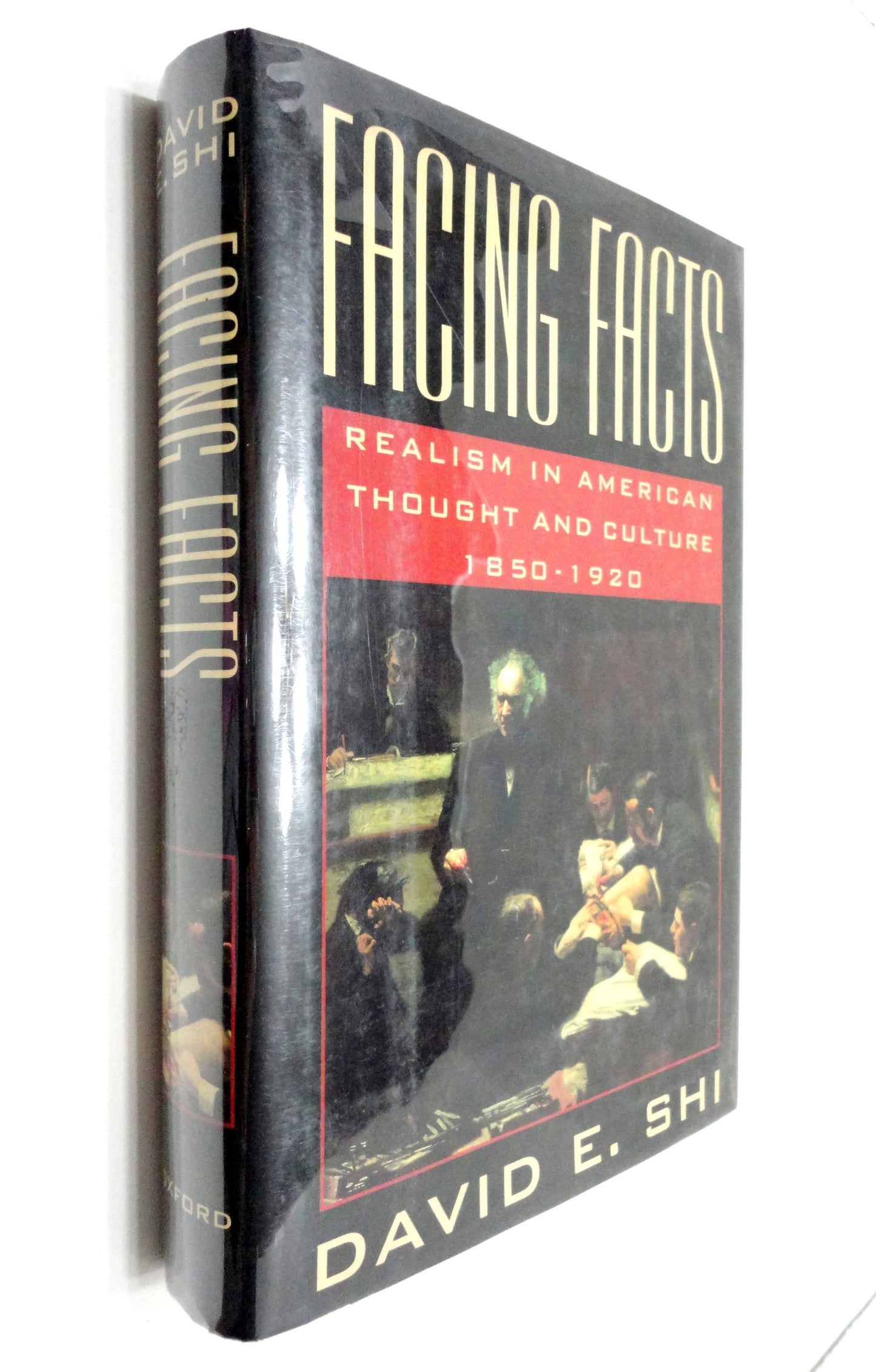 Facing Facts: Realism in American Thought and Culture, 1850-1920 book cover
