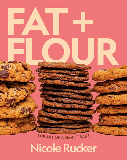Fat + Flour: The Art of a Simple Bake: A Cookbook book cover