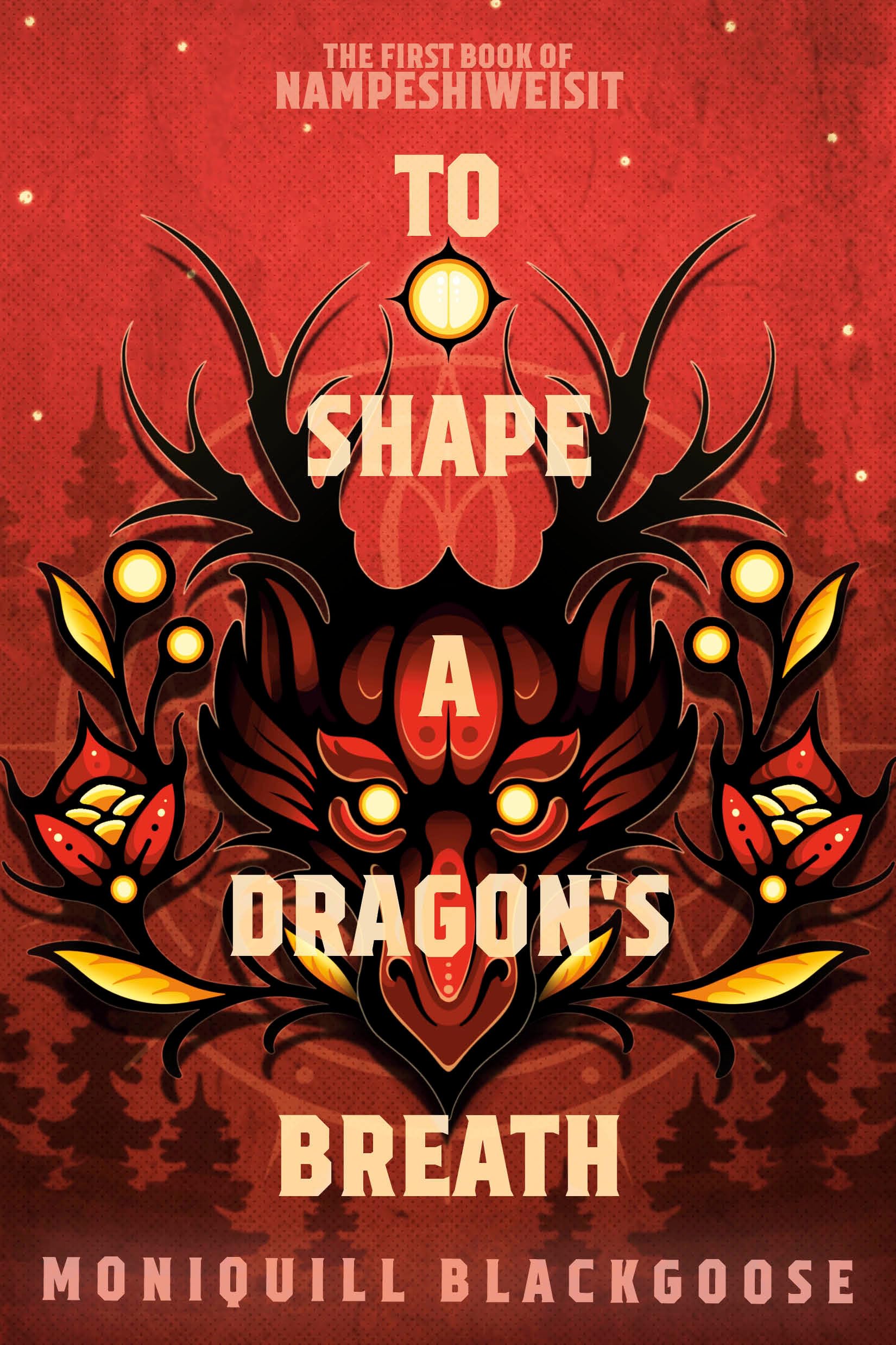 To Shape a Dragon's Breath: The First Book of Nampeshiweisit book cover