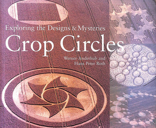 Crop Circles: Exploring the Designs & Mysteries