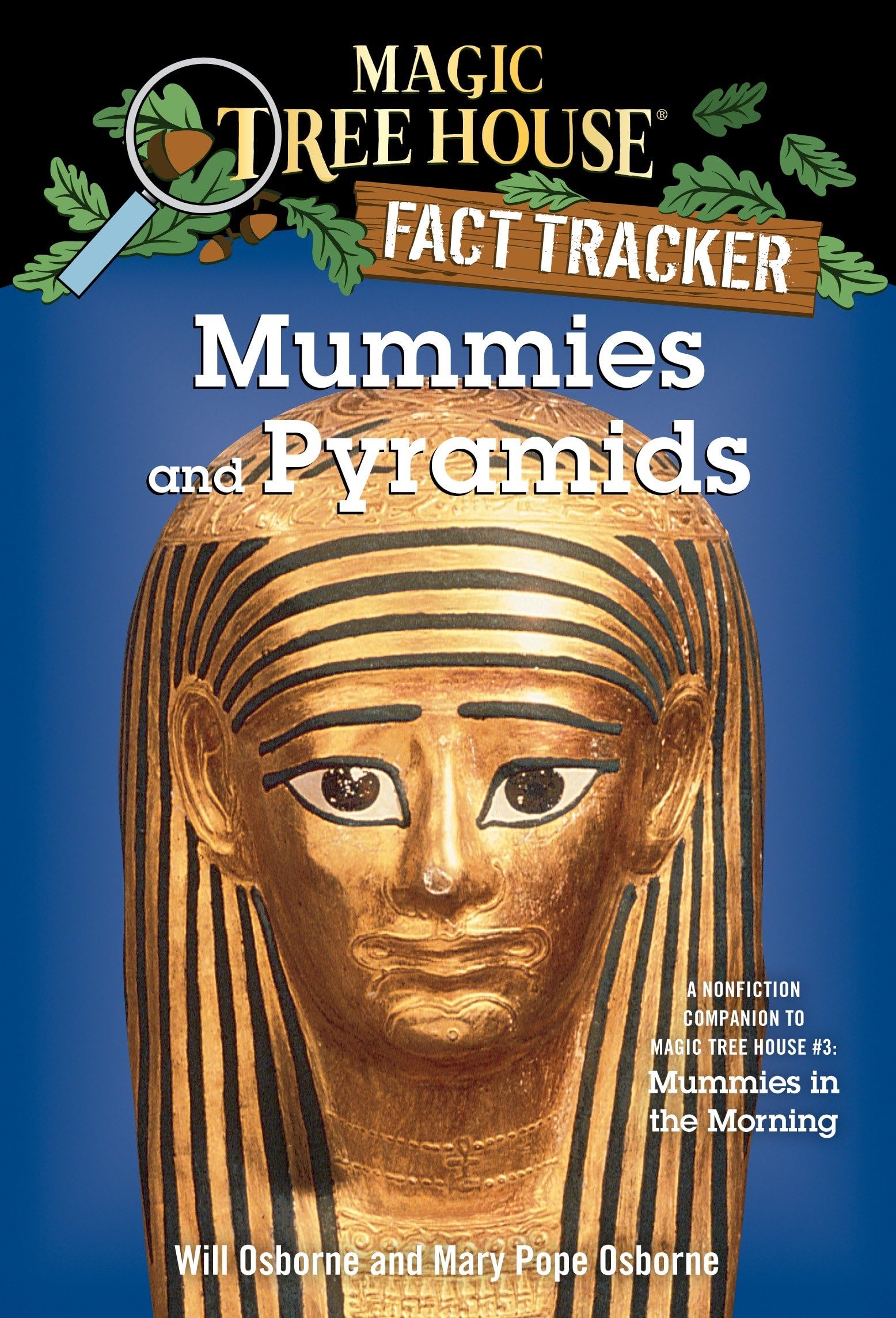 Mummies and Pyramids: A Nonfiction Companion to Magic Tree House #3: Mummies in the Morning (Magic Tree House Fact Tracker) book cover