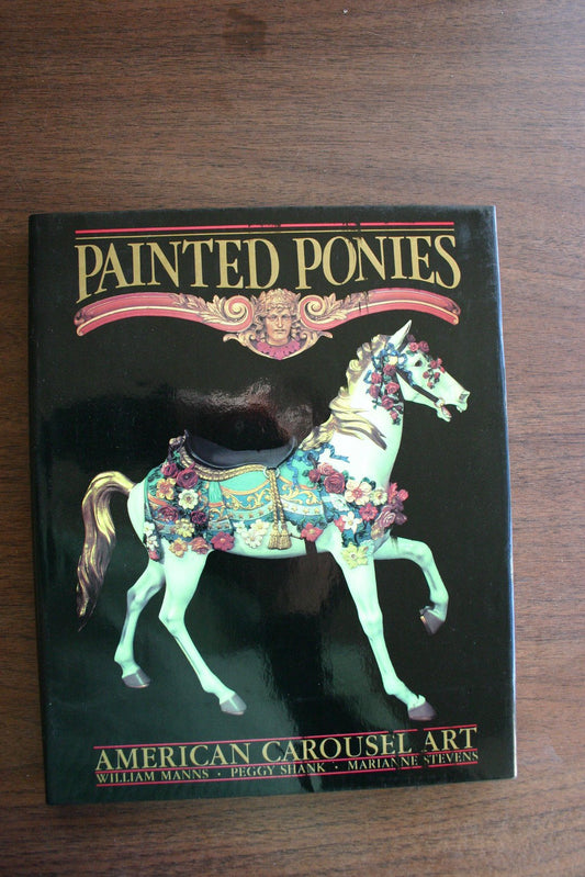 Painted Ponies: American Carousel Art book cover