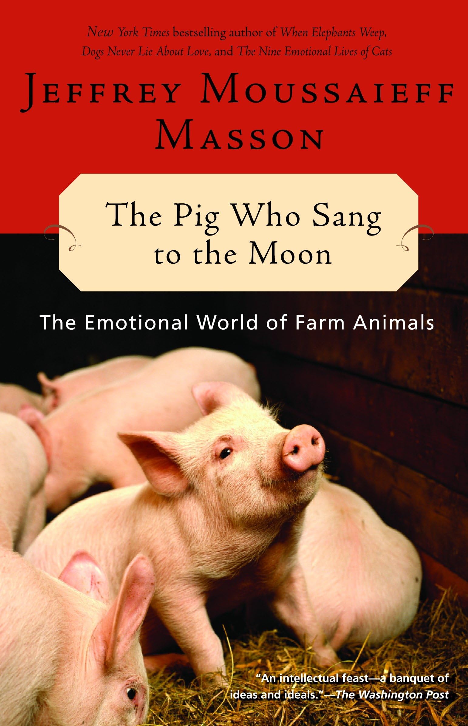Pig Who Sang to the Moon: The Emotional World of Farm Animals book cover
