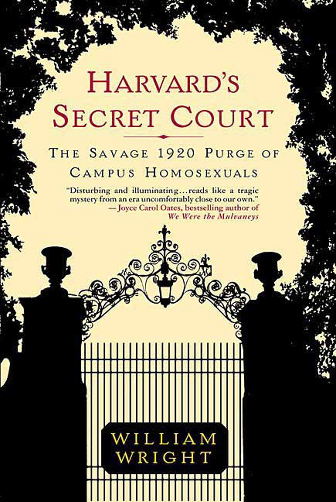 Harvard's Secret Court: The Savage 1920 Purge of Campus Homosexuals