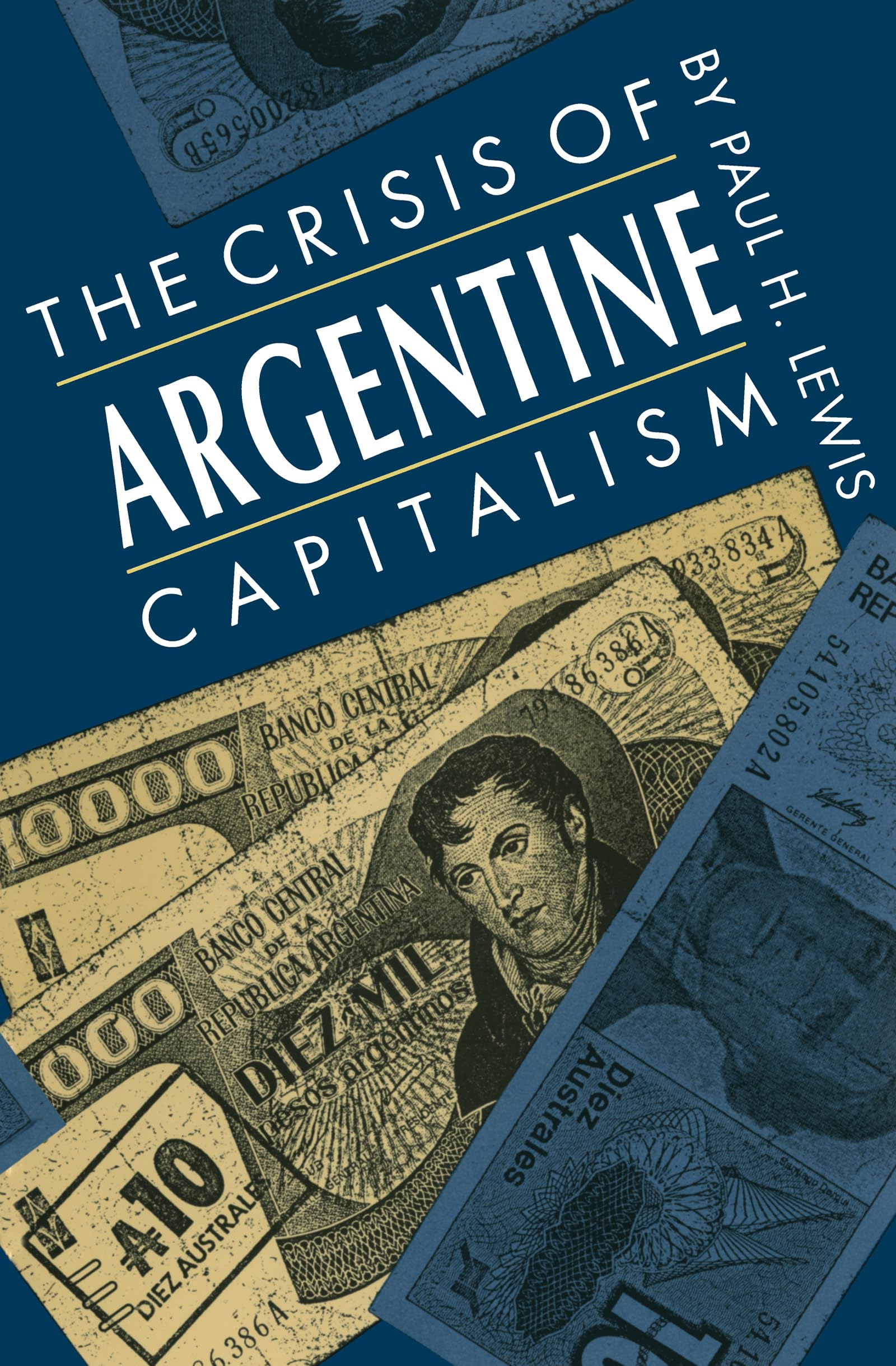 Crisis of Argentine Capitalism (With a New Preface by the Author) book cover