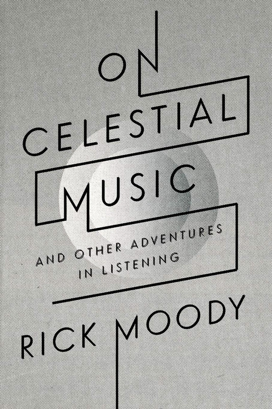 On Celestial Music: And Other Adventures in Listening book cover