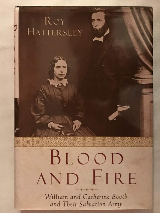 Blood and Fire: The Story of William and Catherine Booth and the Salvation Army book cover
