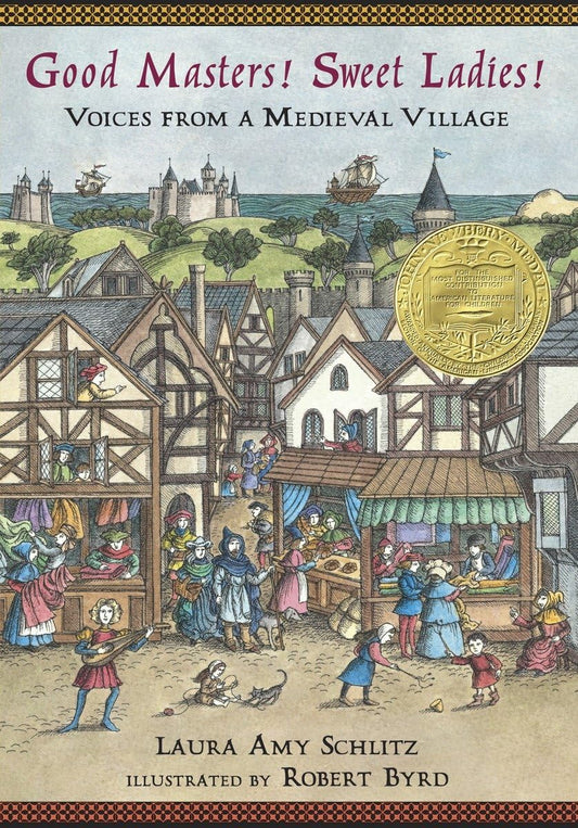 Good Masters! Sweet Ladies!: Voices from a Medieval Village book cover