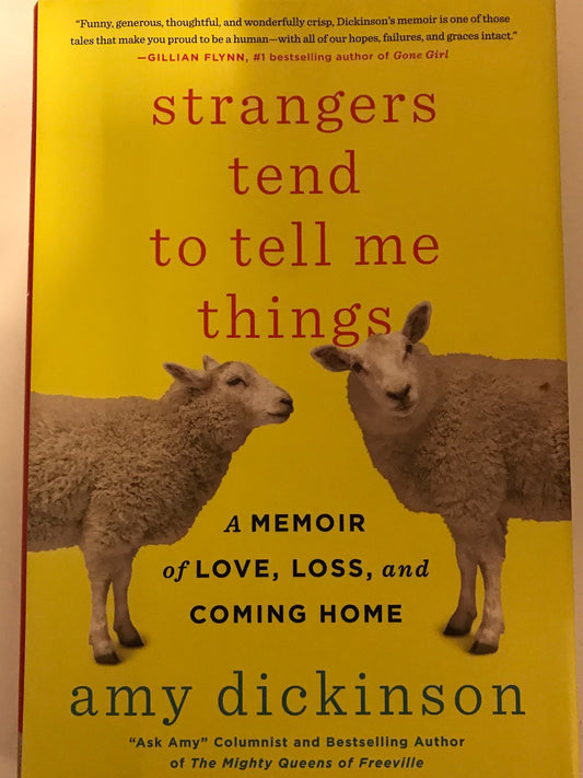 Strangers Tend to Tell Me Things: A Memoir of Love, Loss, and Coming Home book cover