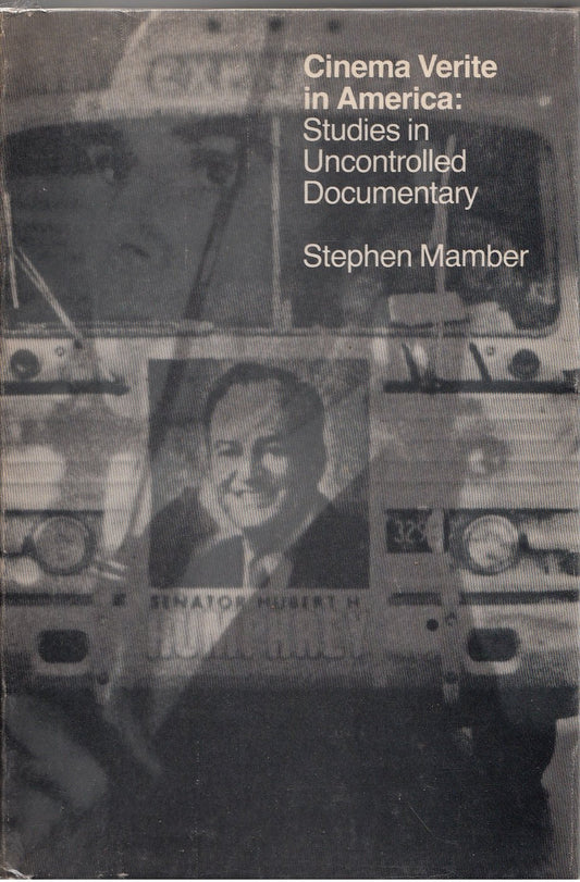 Cinema Verite in America: Studies in Uncontrolled Documentary book cover