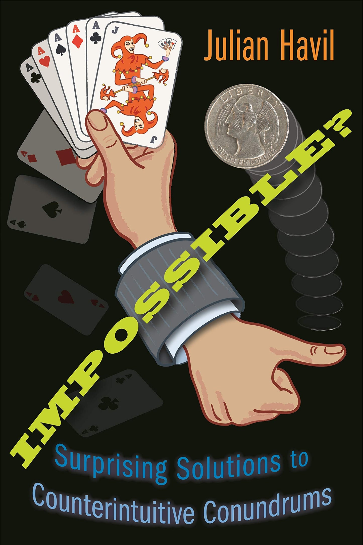 Impossible?: Surprising Solutions to Counterintuitive Conundrums book cover