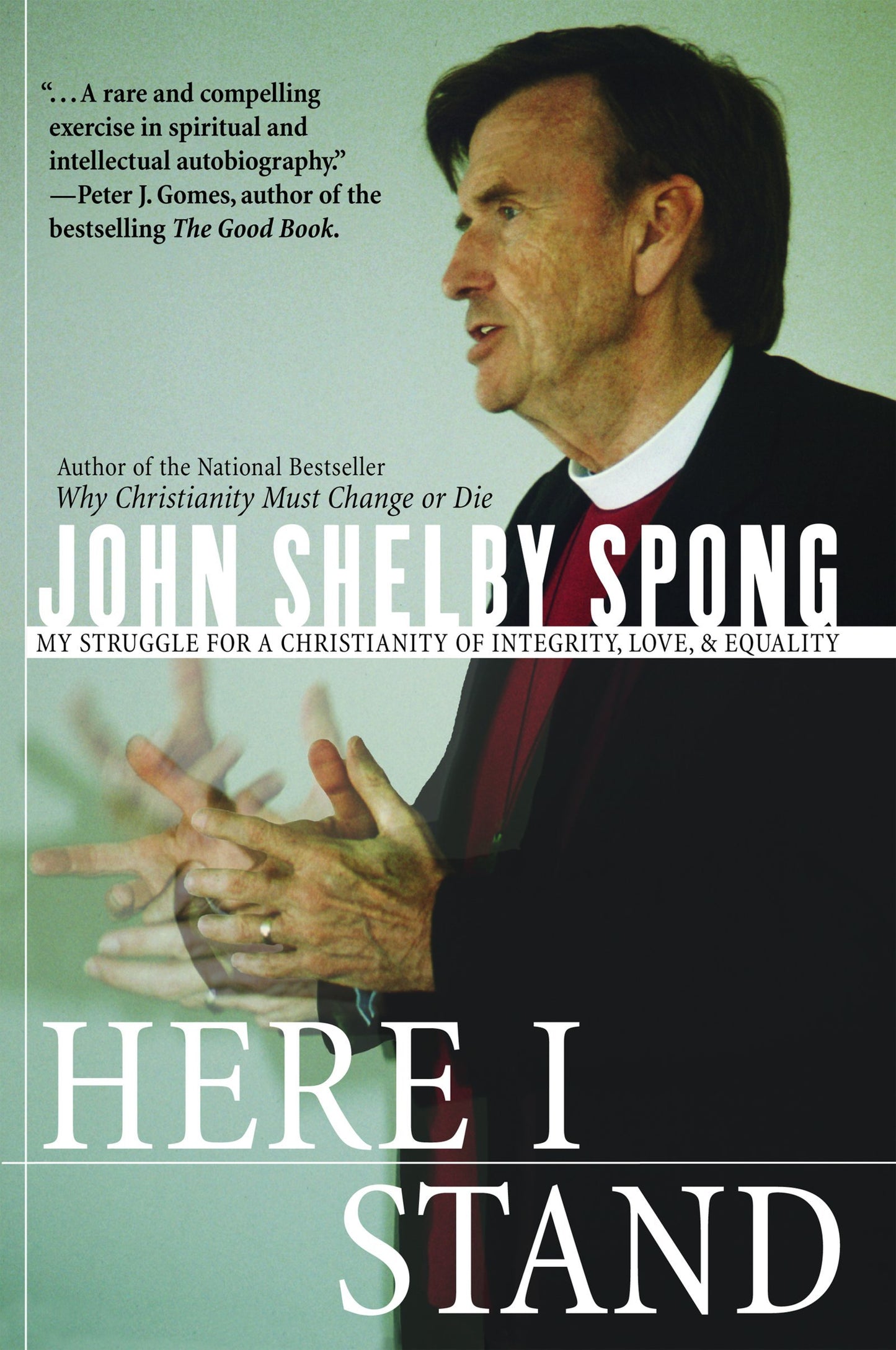 Here I Stand: My Struggle for a Christianity of Integrity, Love, and Equality book cover