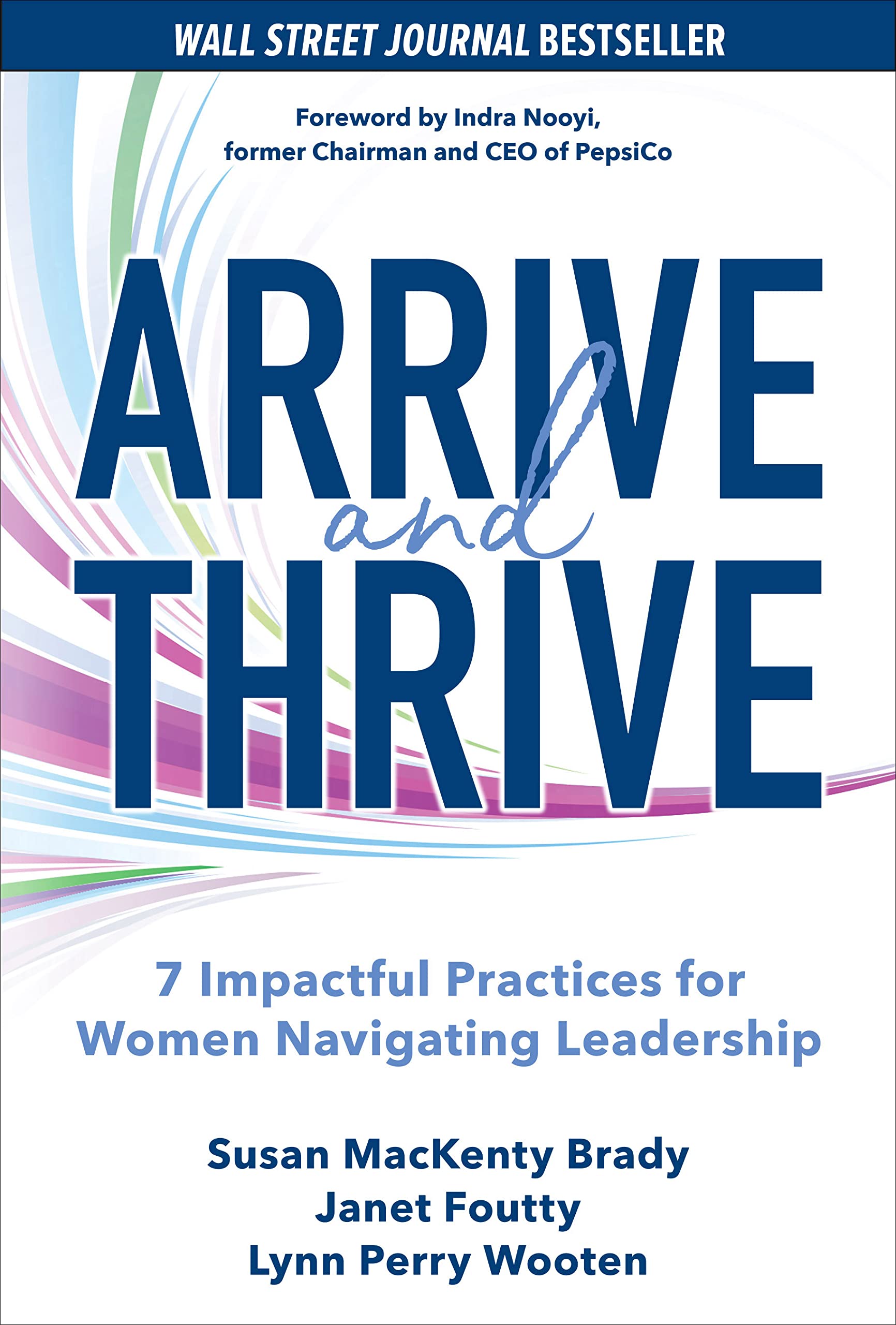 Arrive and Thrive: 7 Impactful Practices for Women Navigating Leadership book cover
