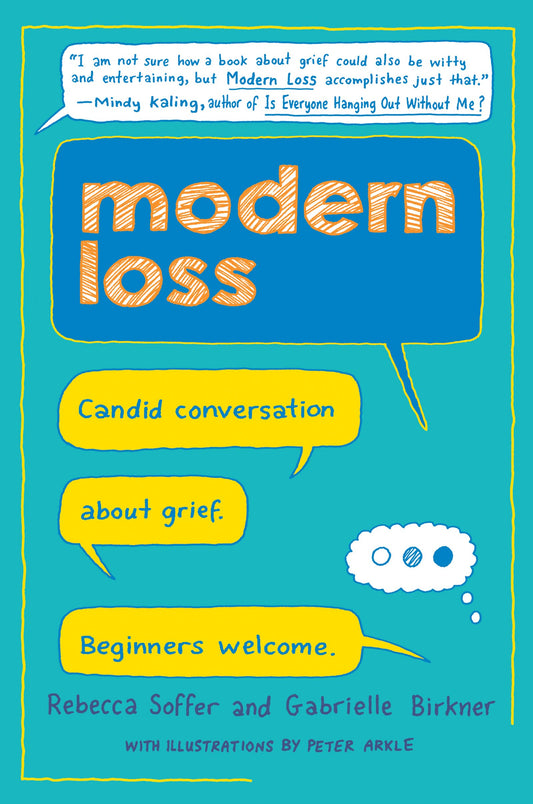 Modern Loss: Candid Conversation about Grief. Beginners Welcome. book cover