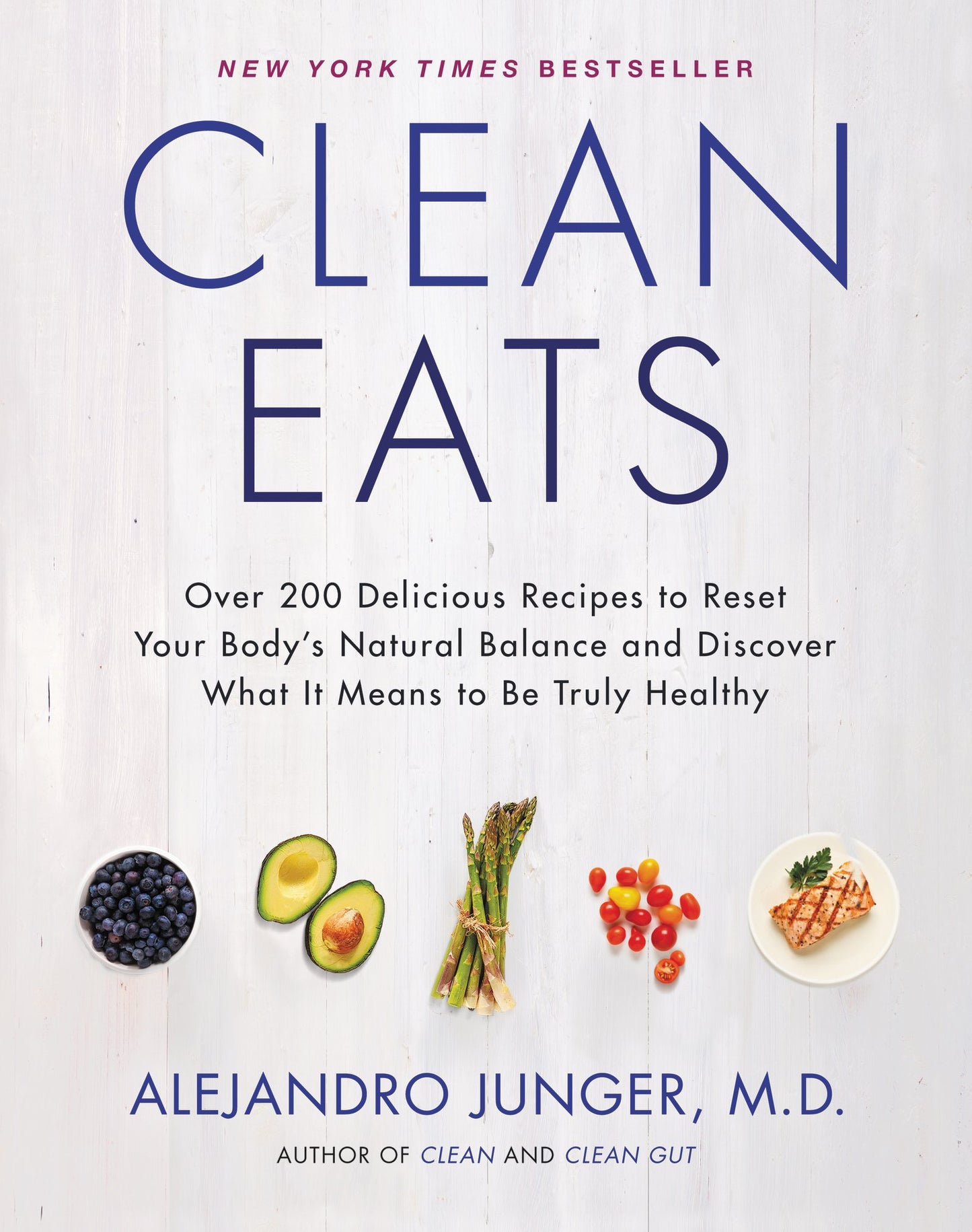 Clean Eats: Over 200 Delicious Recipes to Reset Your Body's Natural Balance and Discover What It Means to Be Truly Healthy book cover