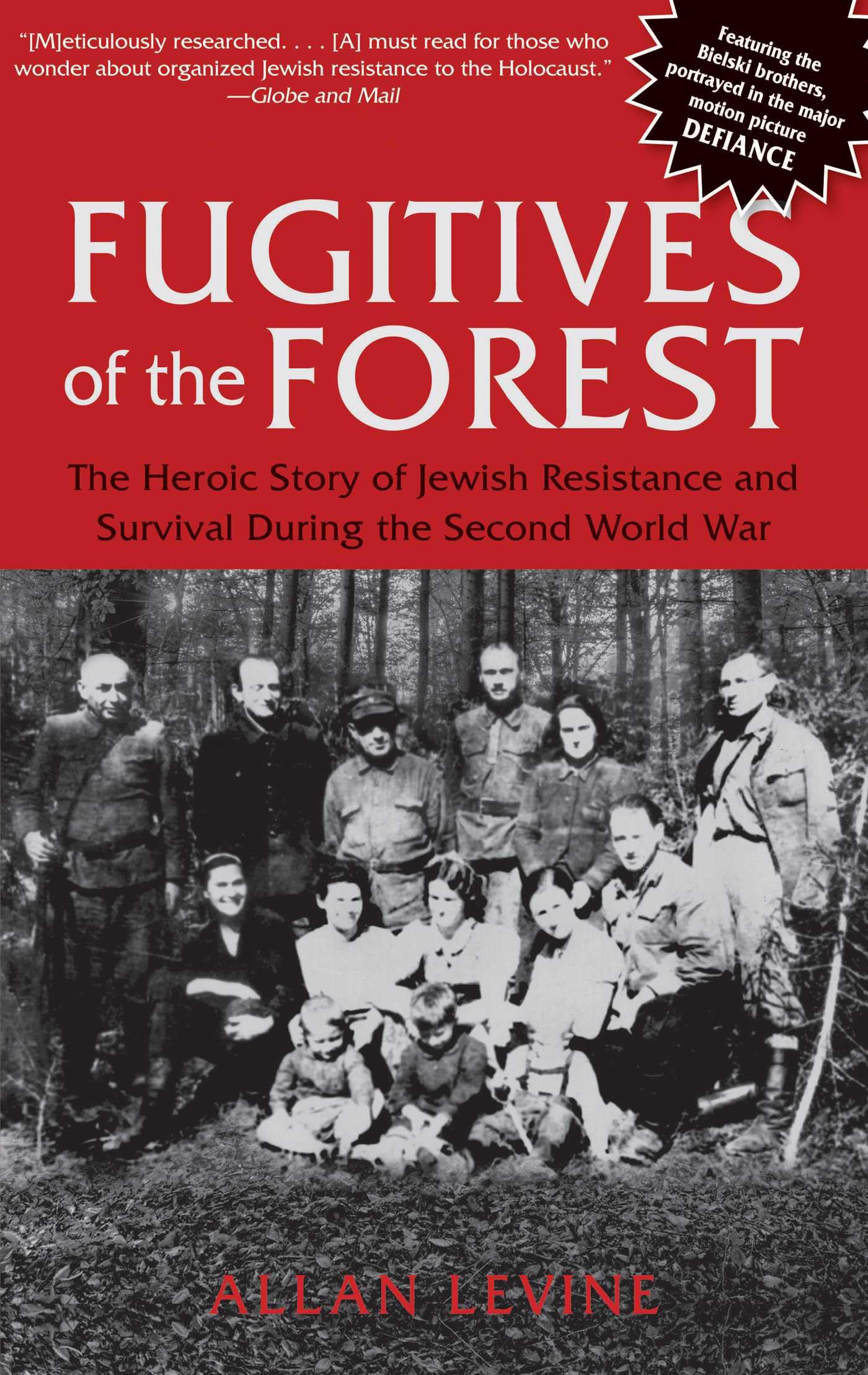 Fugitives of the Forest: The Heroic Story Of Jewish Resistance And Survival During The Second World War book cover