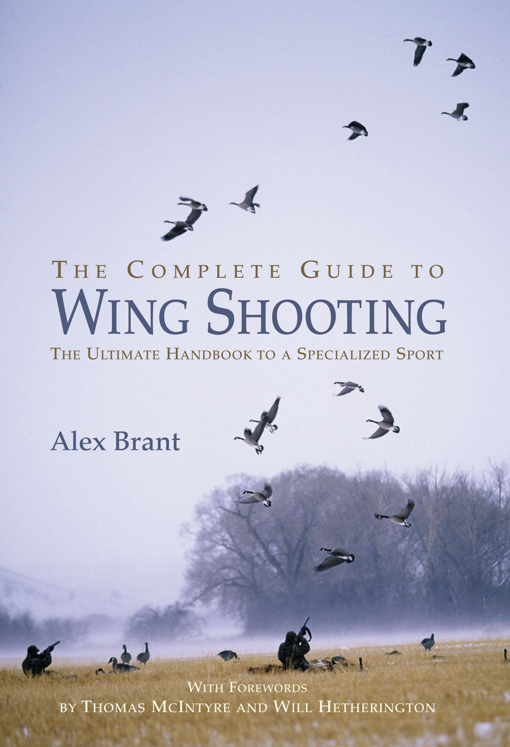 Complete Guide to Wing Shooting: The Ultimate Handbook to a Specialized Sport book cover