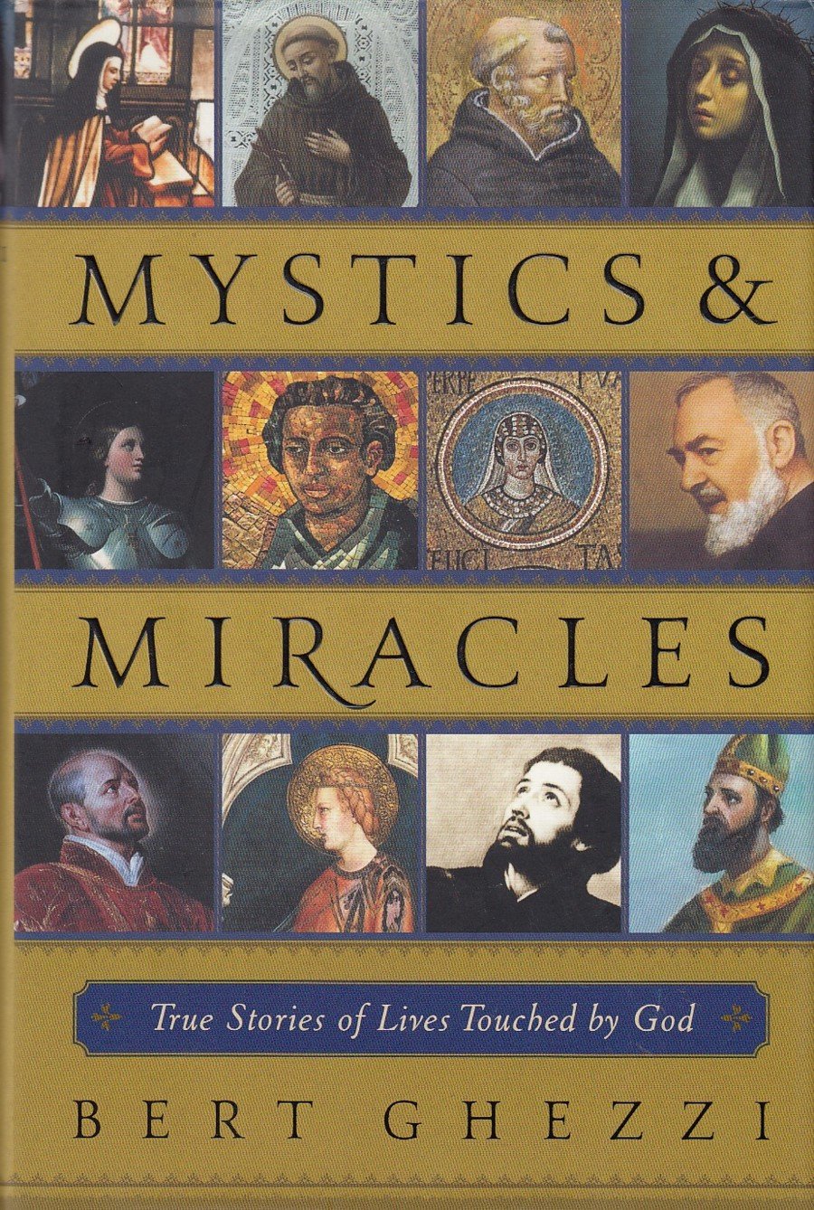 Mystics & Miracles: True Stories of Lives Touched by God book cover