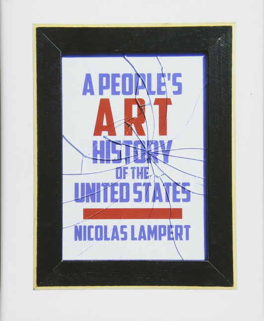 People's Art History of the United States: 250 Years of Activist Art and Artists Working in Social Justice Movements book cover