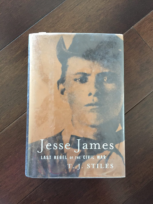 Jesse James: Last Rebel of the Civil War book cover