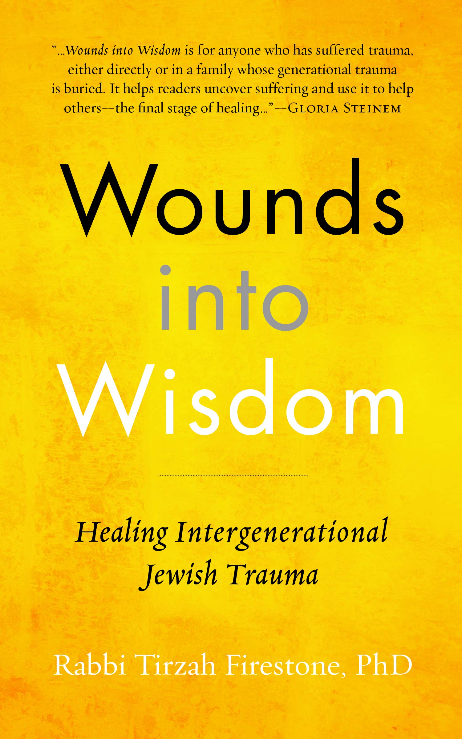Wounds Into Wisdom: Healing Intergenerational Jewish Trauma book cover