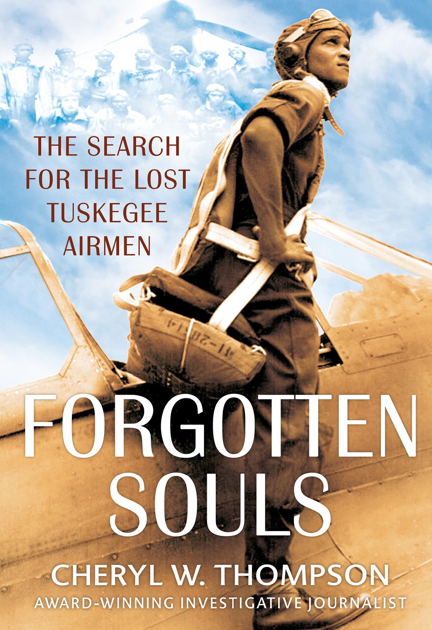 Forgotten Souls: The Search for the Lost Tuskegee Airmen book cover