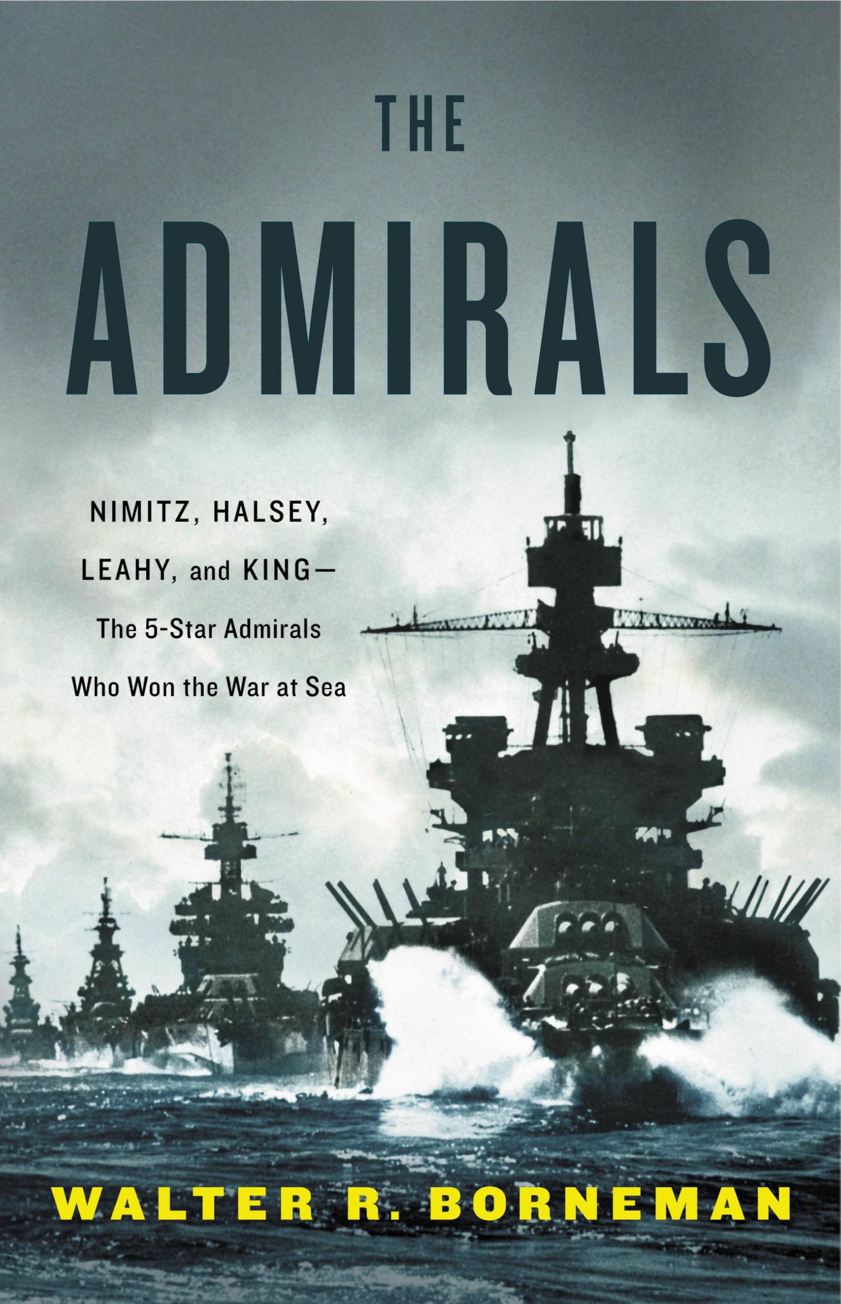 Admirals: Nimitz, Halsey, Leahy, and King--The Five-Star Admirals Who Won the War at Sea book cover
