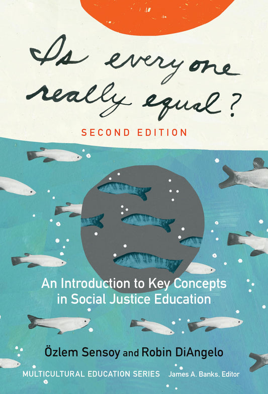 Is Everyone Really Equal?: An Introduction to Key Concepts in Social Justice Education (Revised) book cover
