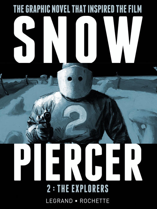 Snowpiercer, Volume 2: The Explorers book cover