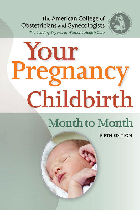 Your Pregnancy and Birth: Month to Month