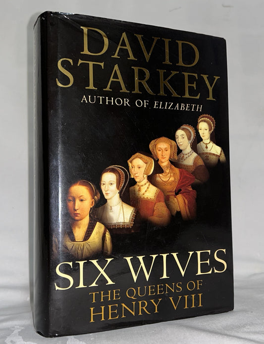 Six Wives: The Queens of Henry VIII