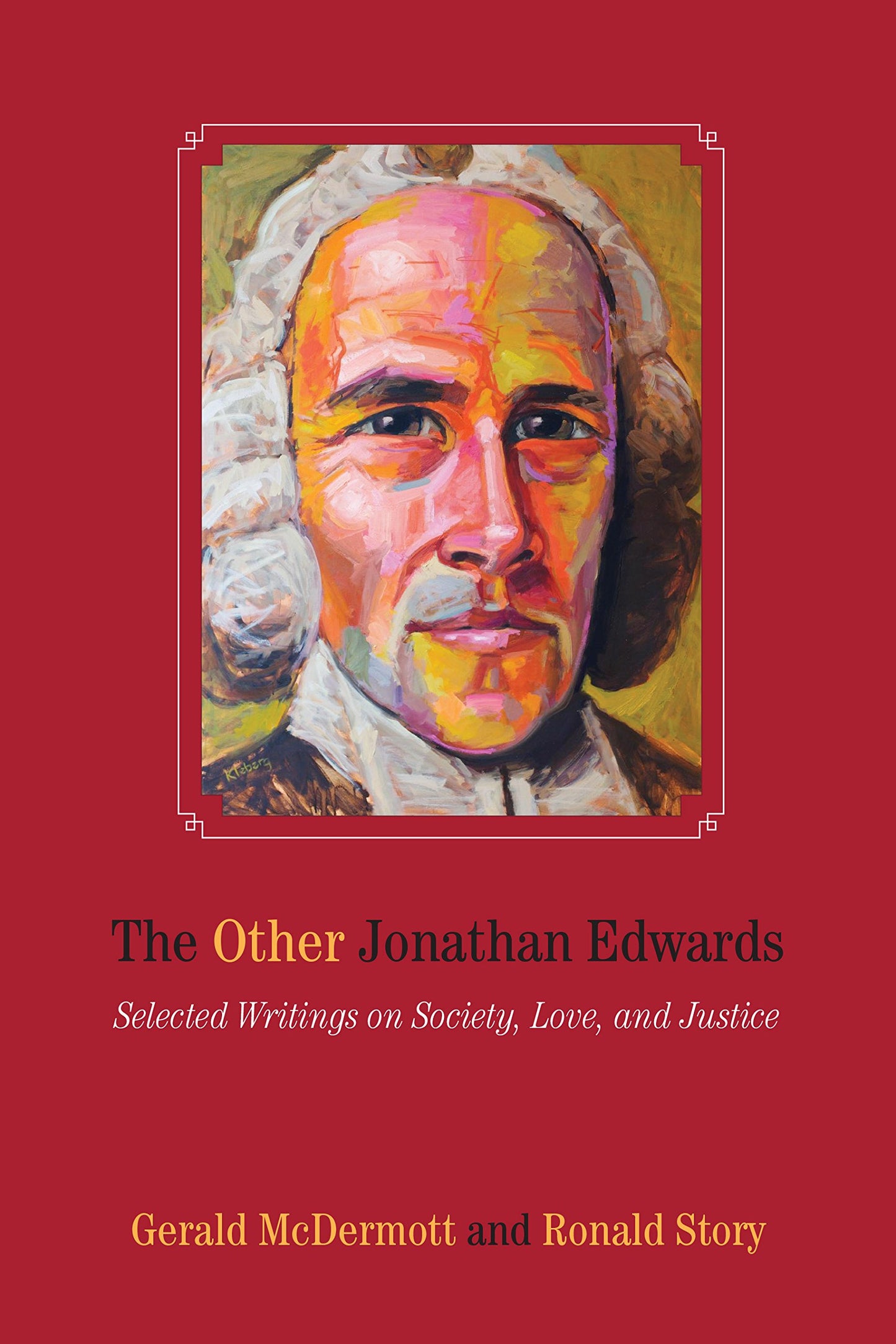 Other Jonathan Edwards: Selected Writings on Society, Love, and Justice book cover