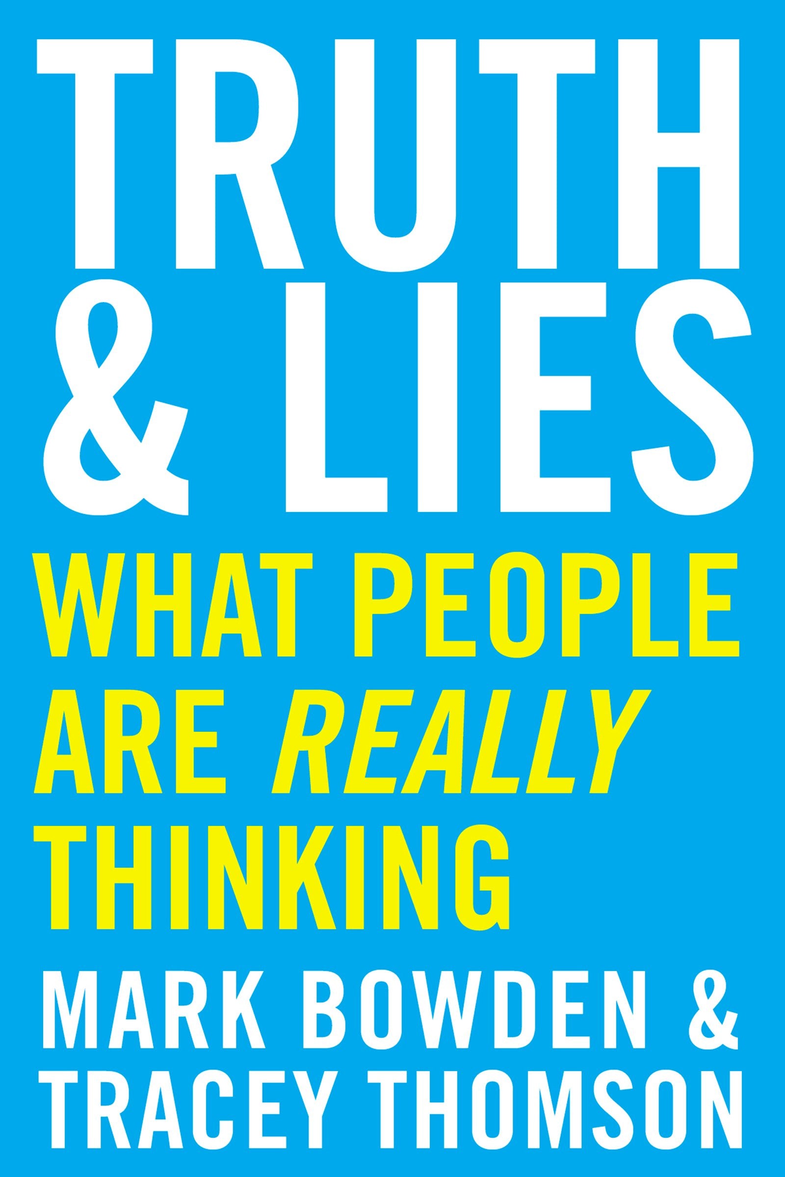 Truth and Lies: What People Are Really Thinking book cover