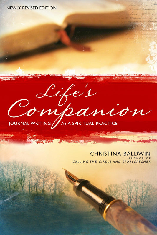 Life's Companion: Journal Writing as a Spiritual Practice (Newly REV)