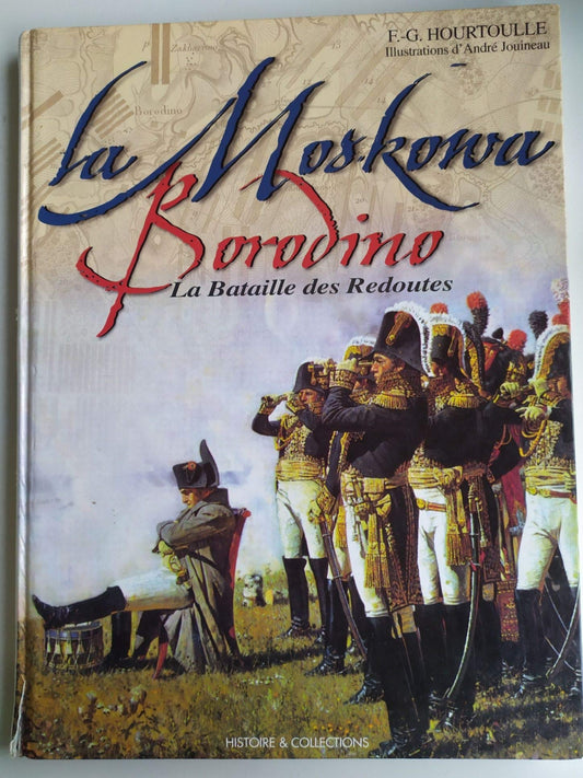 Borodino: The Moscova: The Battle for the Redoubts