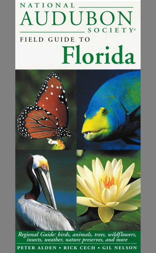 National Audubon Society Field Guide to Florida: Regional Guide: Birds, Animals, Trees, Wildflowers, Insects, Weather, Nature Preserves, and More book cover