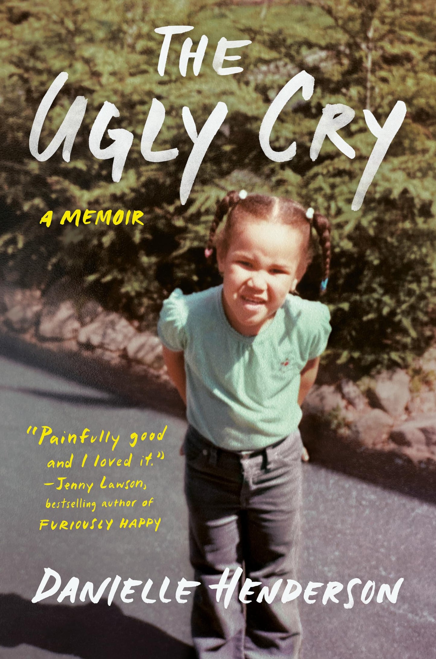 Ugly Cry: A Memoir book cover