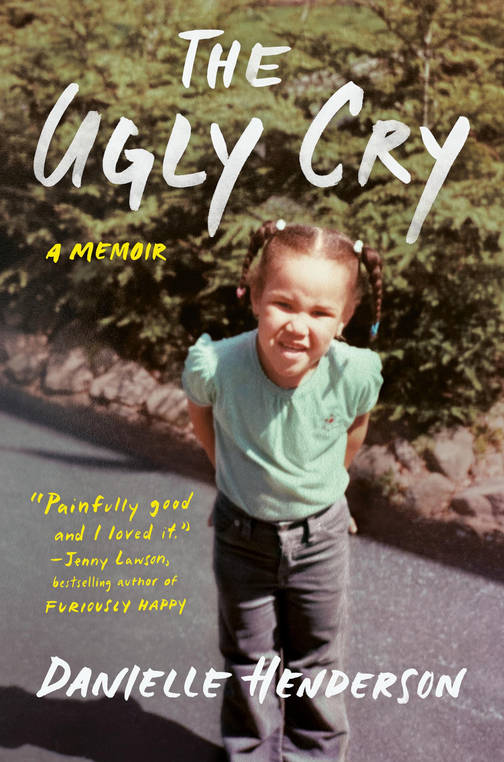 Ugly Cry: A Memoir book cover