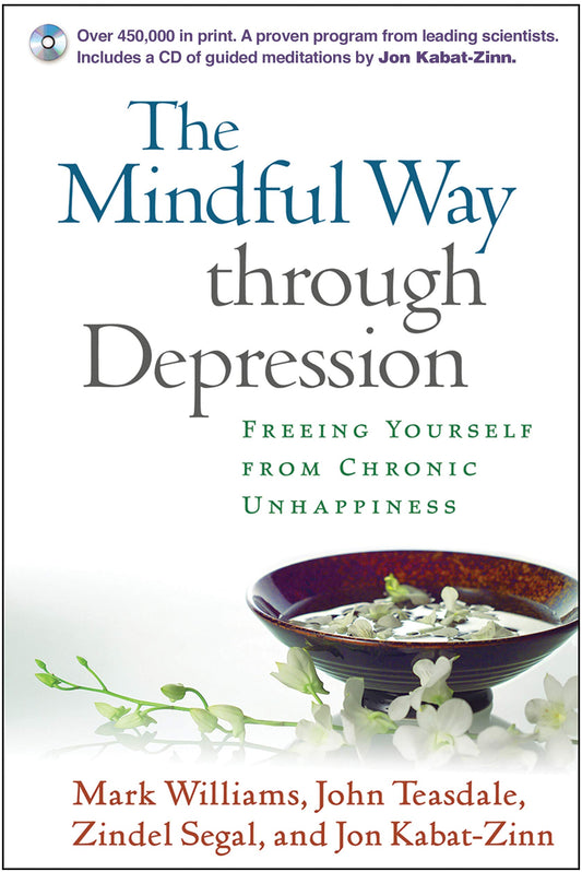 Mindful Way Through Depression: Freeing Yourself from Chronic Unhappiness [With CD] book cover