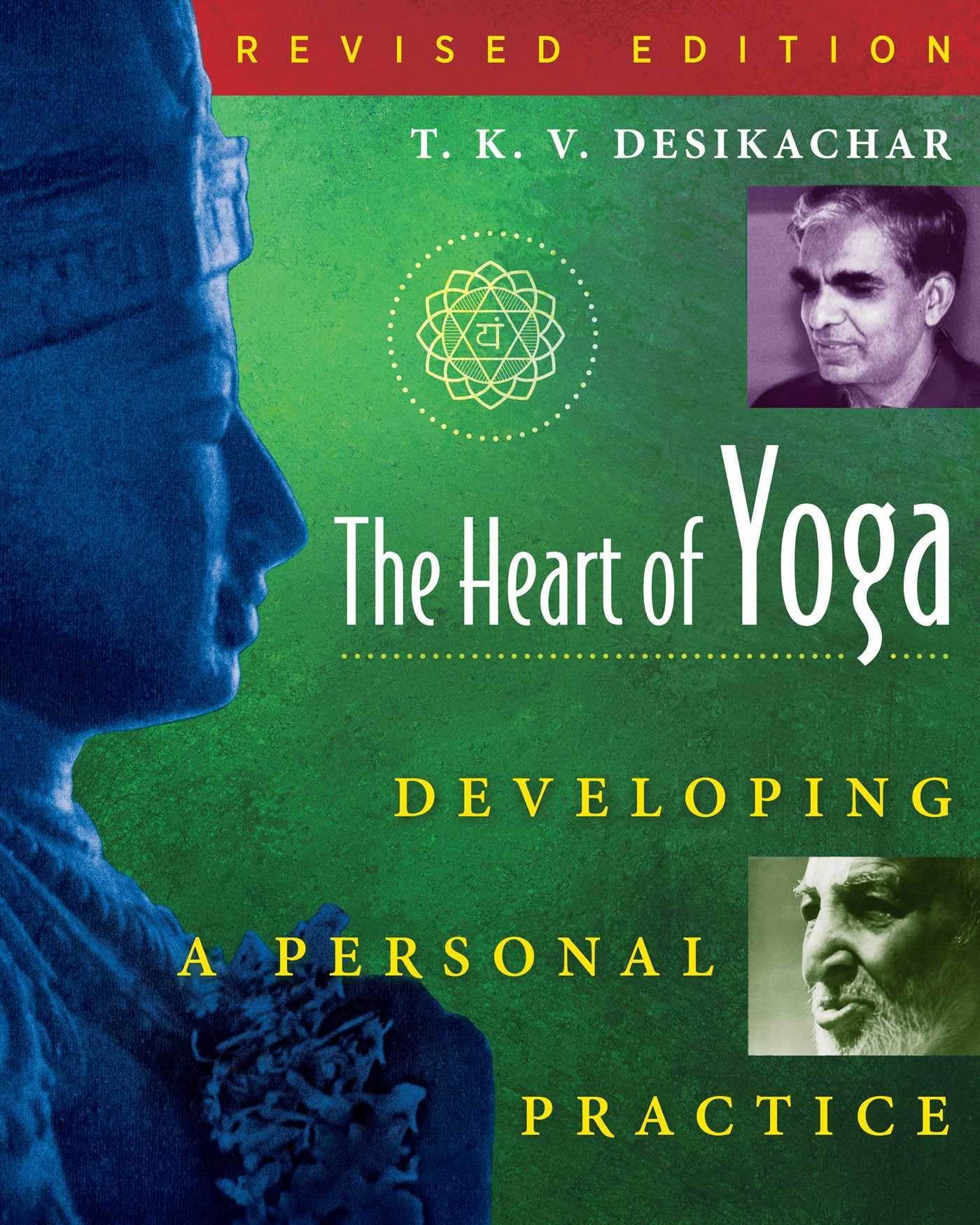 Heart of Yoga: Developing a Personal Practice (Revised)