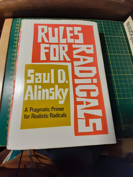 Rules for Radicals: A Practical Primer for Realistic Radicals
