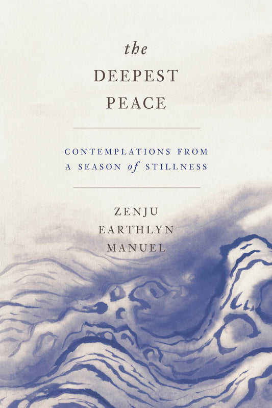 Deepest Peace: Contemplations from a Season of Stillness book cover